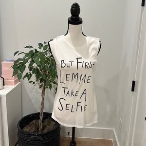 But First Lemme Take a Selfie Tank